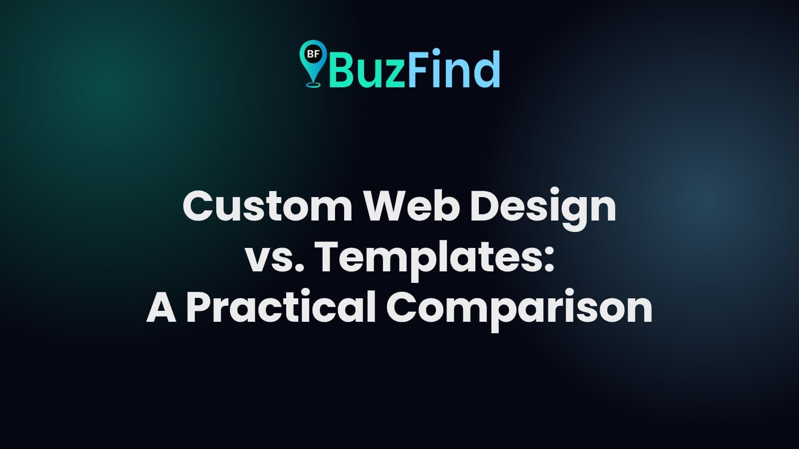 BuzFind logo above the article title: Custom Web Design vs. Templates: A Practical Comparison