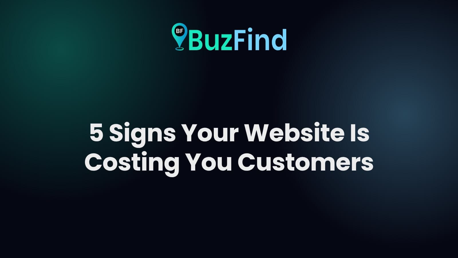 BuzFind logo above the article title: 5 Signs Your Website Is Costing You Customers