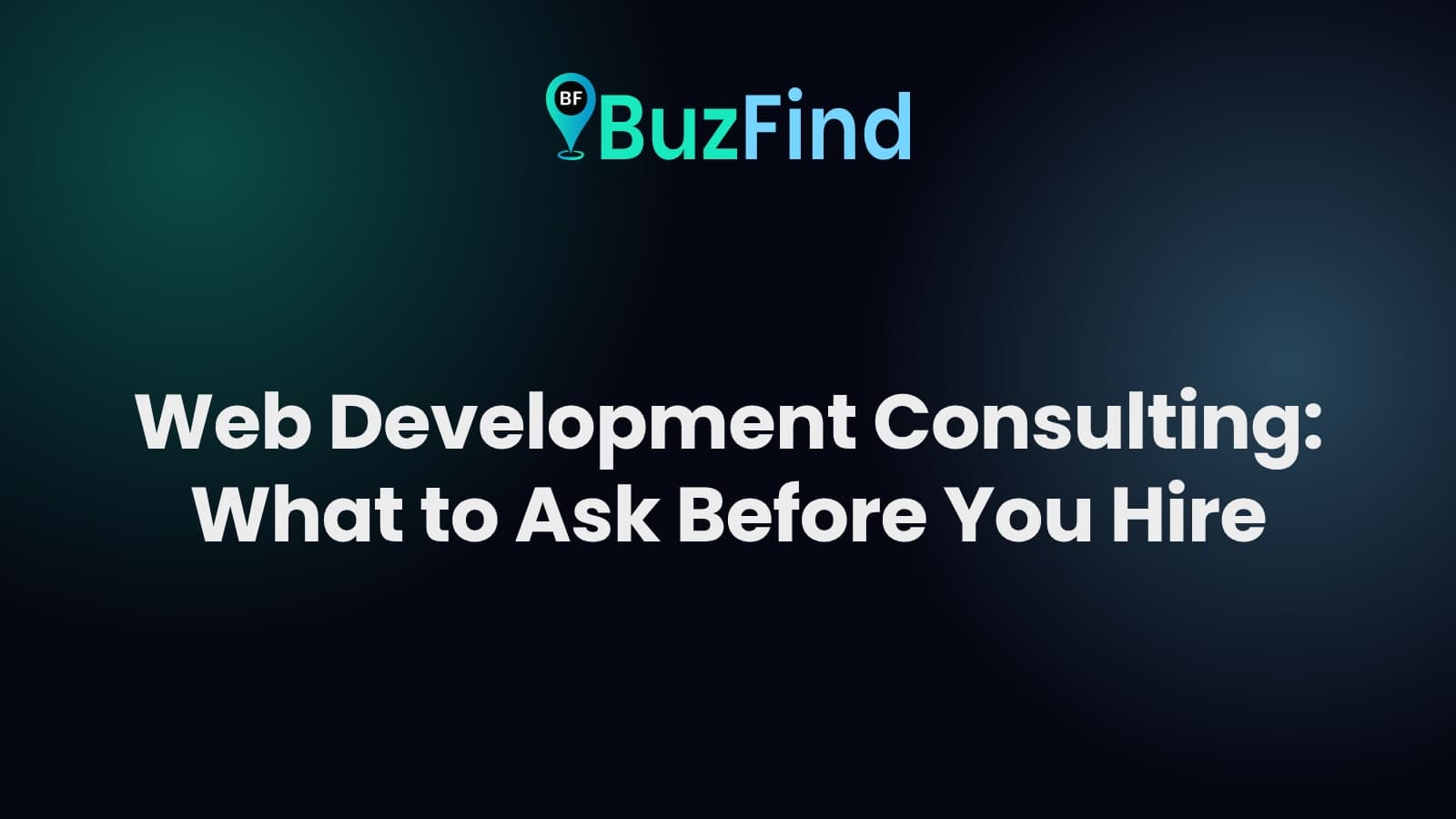 BuzFind logo above the article title: Web Development Consulting: What to Ask Before You Hire