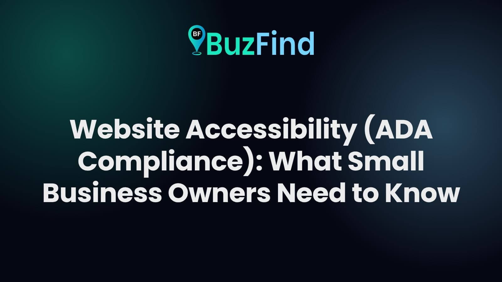 BuzFind logo above the article title: Website Accessibility (ADA Compliance): What Small Business Owners Need to Know