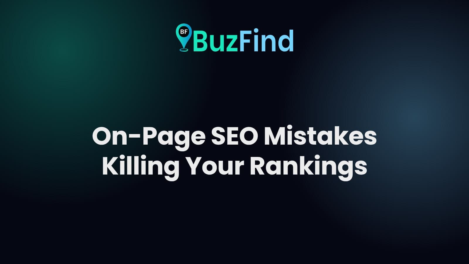 BuzFind logo above the article title: On-Page SEO Mistakes Killing Your Rankings