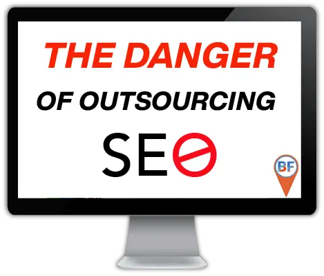 Dangers of Outsourced SEO